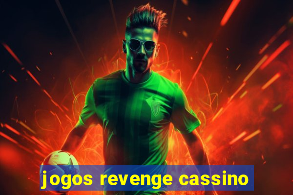 jogos revenge cassino